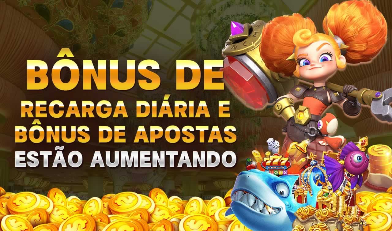 bet365.combet365.comhttps liga bwin 23queens 777.compixbet bonus Também oferece aos seus usuários um cassino online, a plataforma é completa e oferece um catálogo de jogos muito interessante com milhares de jogos de cassino.